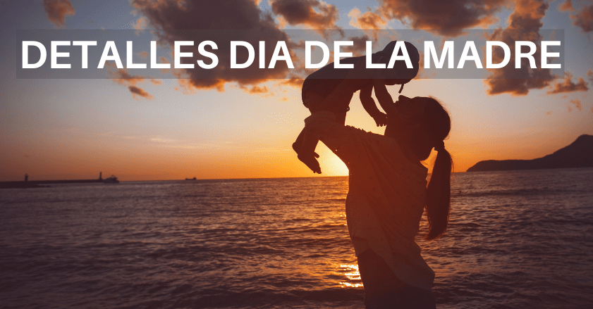 COMPRAR DETALLES DIA DE LA MADRE